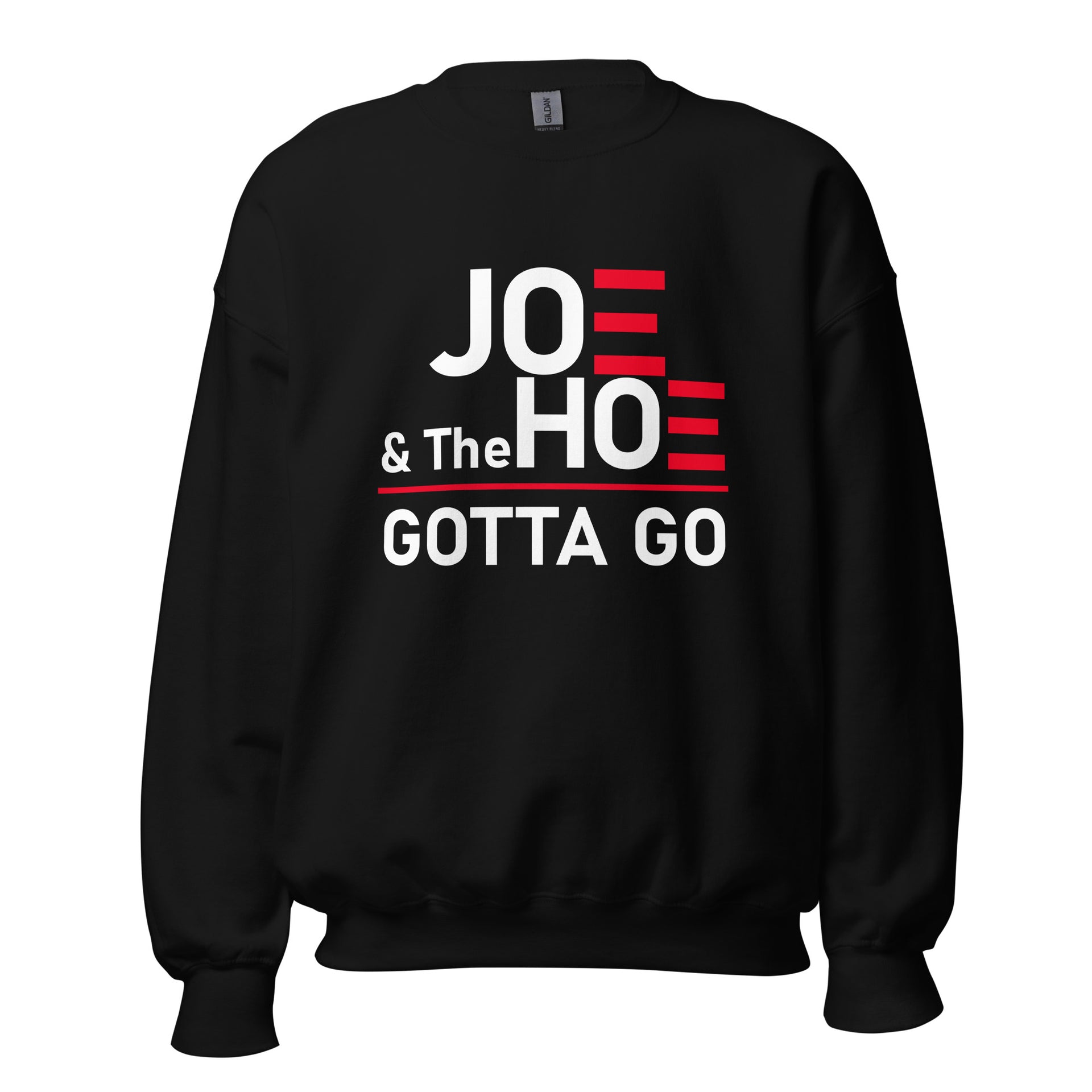 Joe & Hoe Gotta Go - Unisex Sweatshirt