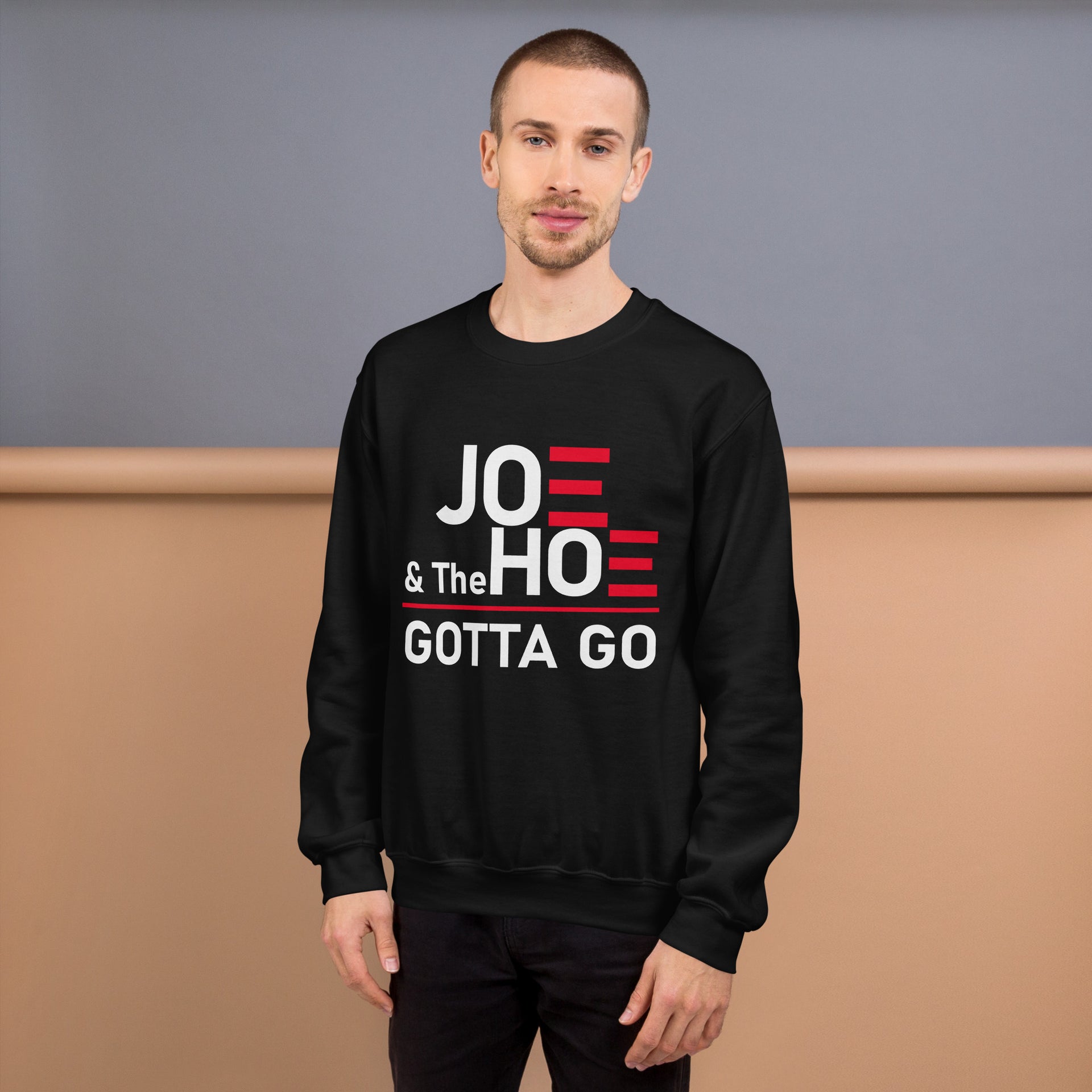 Joe & Hoe Gotta Go - Unisex Sweatshirt