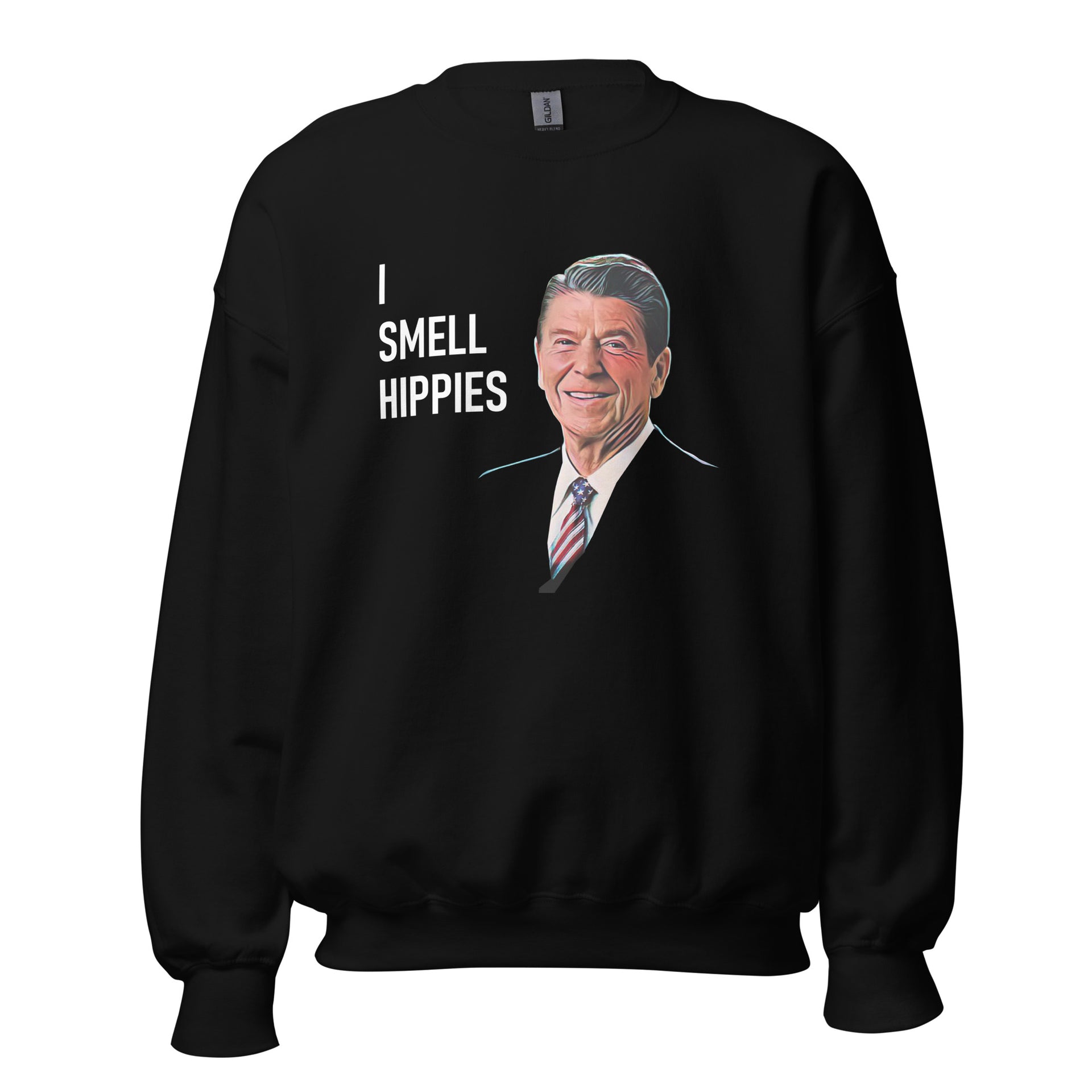 REAGAN I Smell Hippies - Unisex Sweatshirt