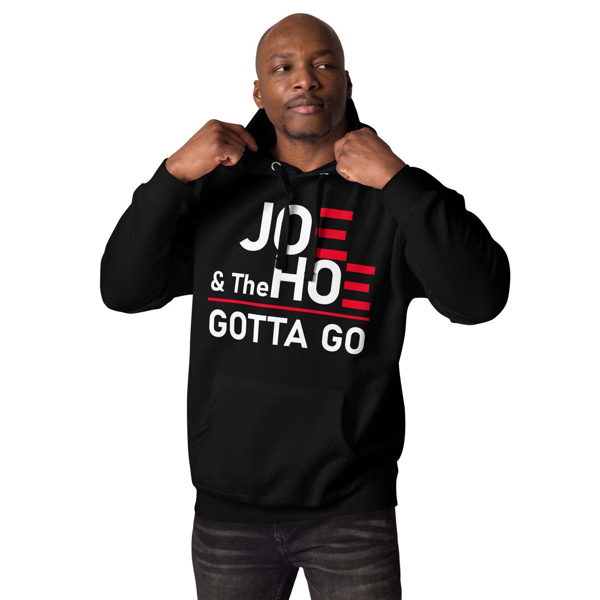 JOE & the HOE Gotta Go - Premium Unisex Hoodie