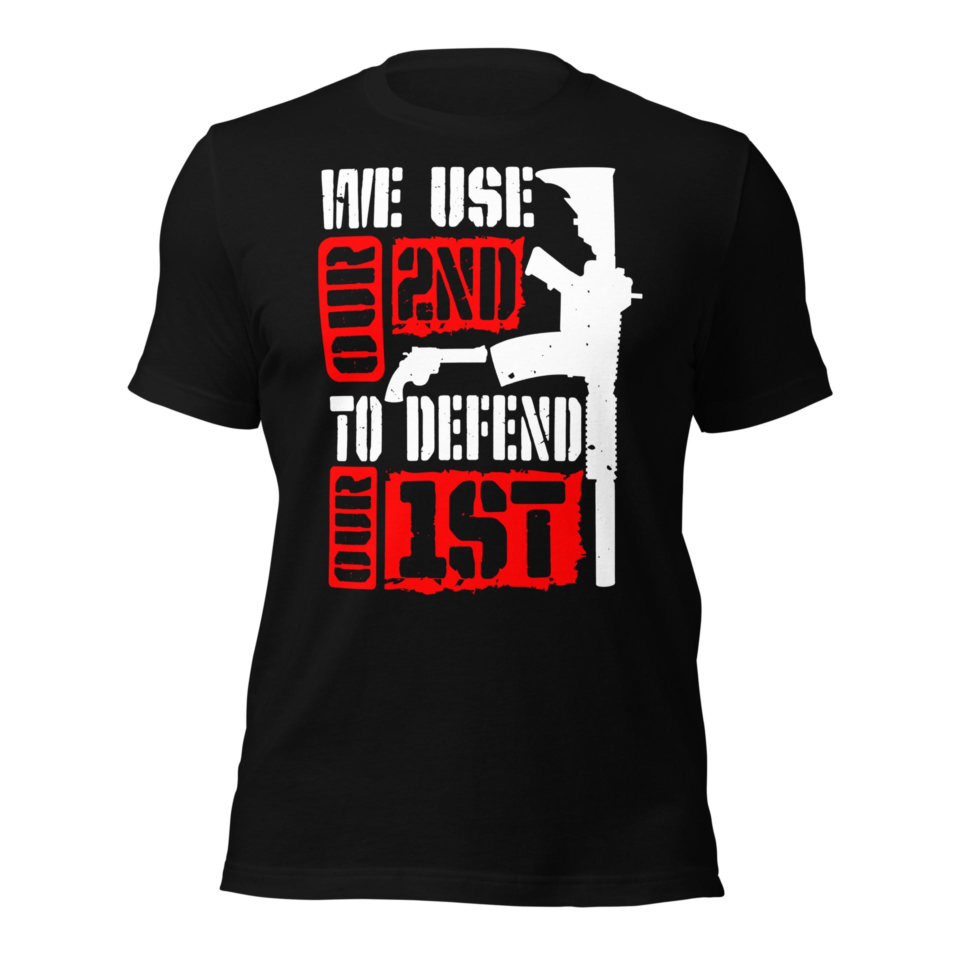 We Use Our 2ND to Defend Our 1ST - Unisex t-shirt