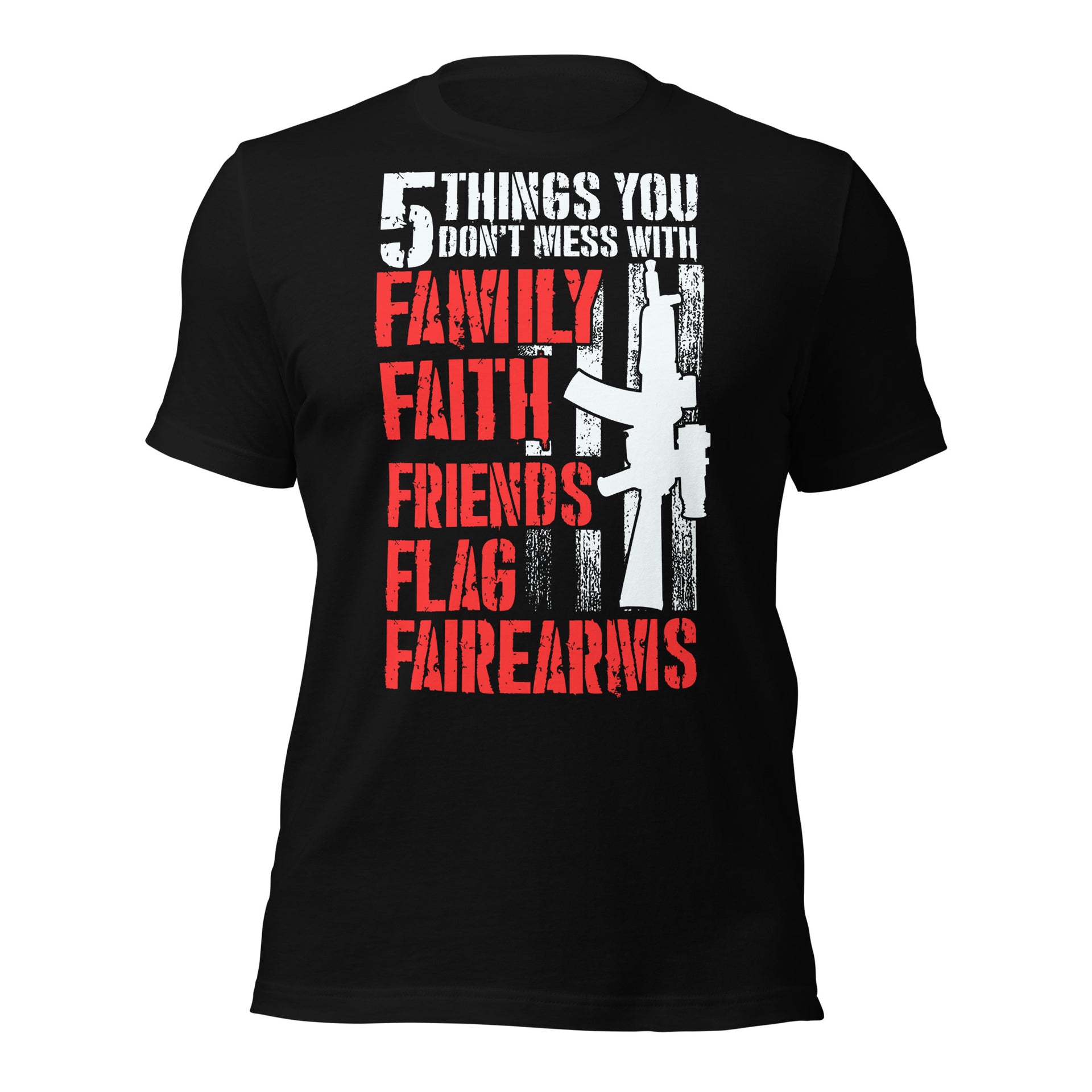 5 Things You Don't Mess With - Unisex t-shirt