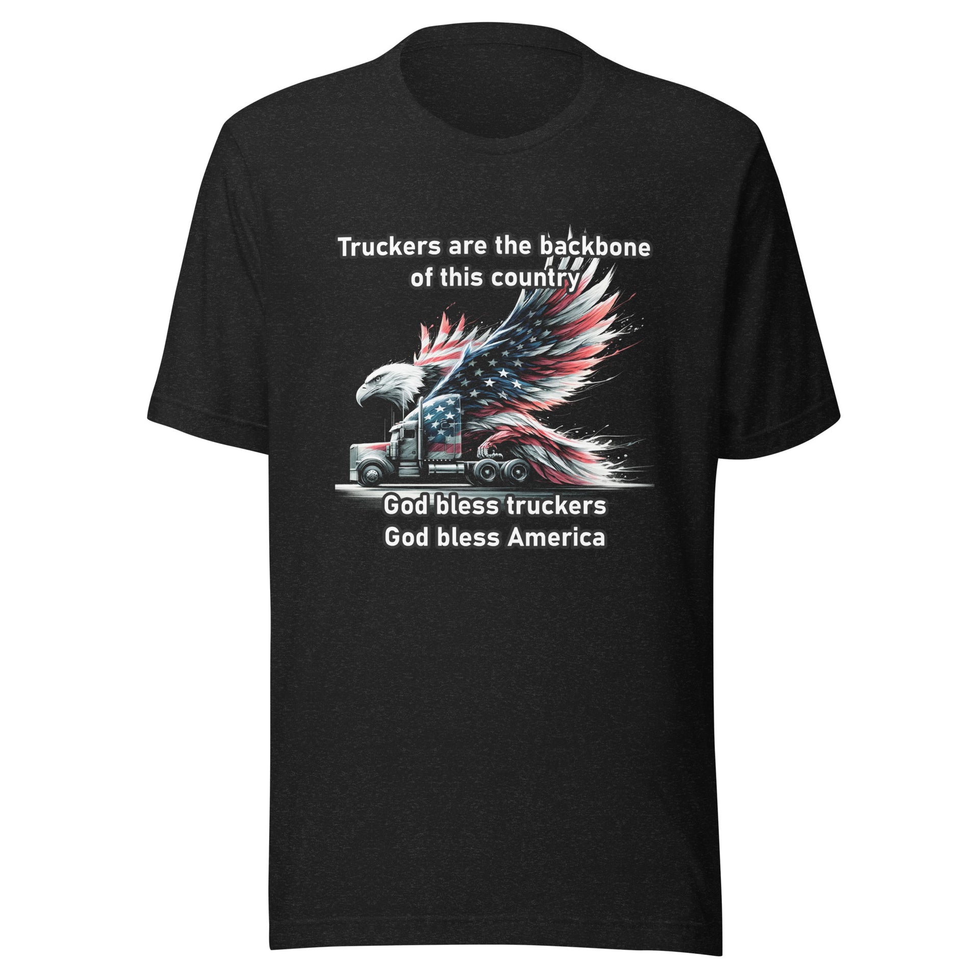 Truckers Are The Back Bone - Unisex t-shirt