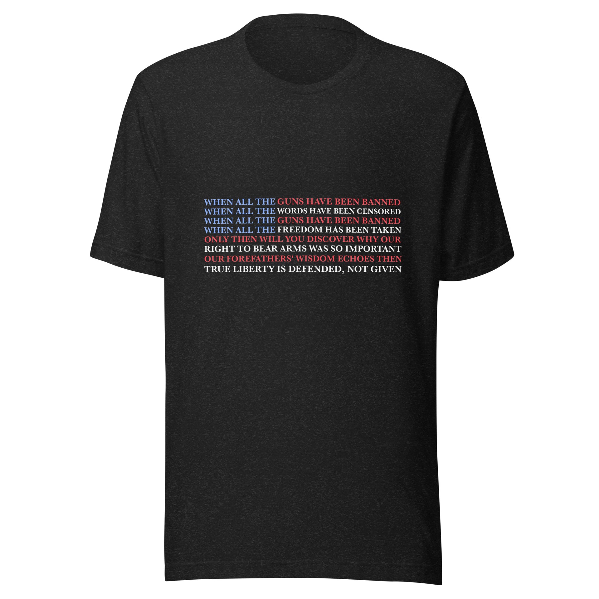 Liberty is Defended, Not Given Unisex t-shirt