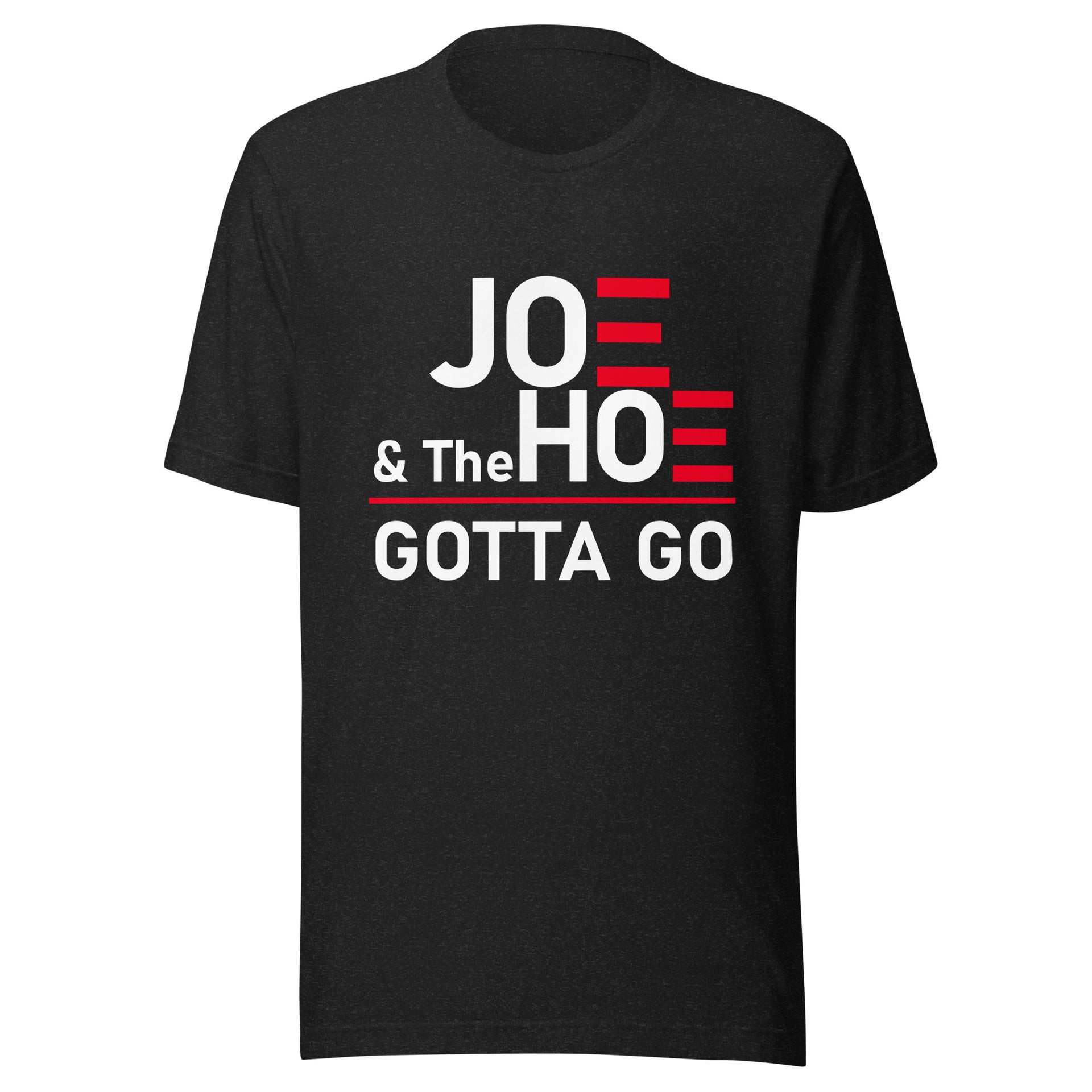 Joe & Hoe Gotta Go - Unisex t-shirt