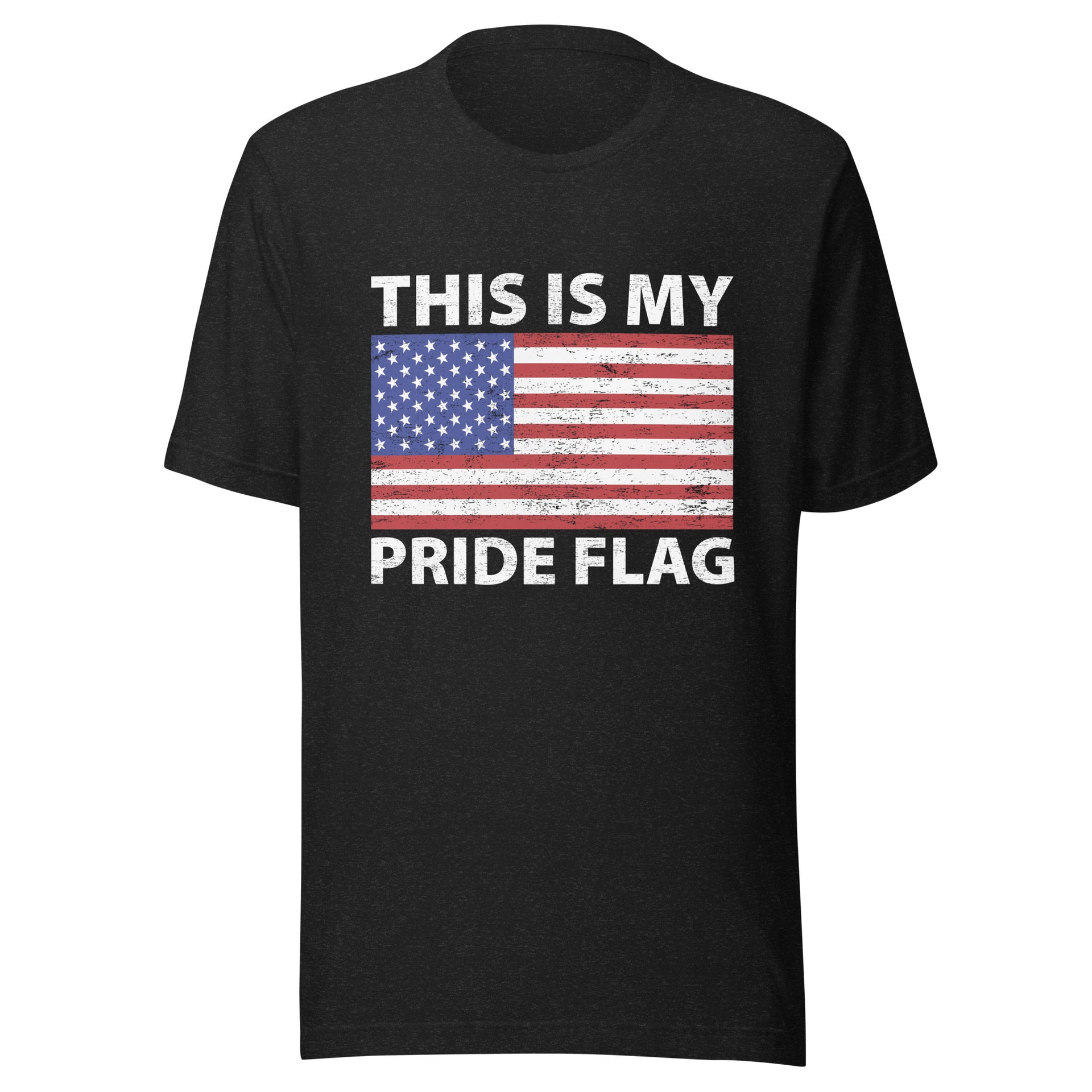 THIS IS MY PRIDE FLAG - Unisex t-shirt