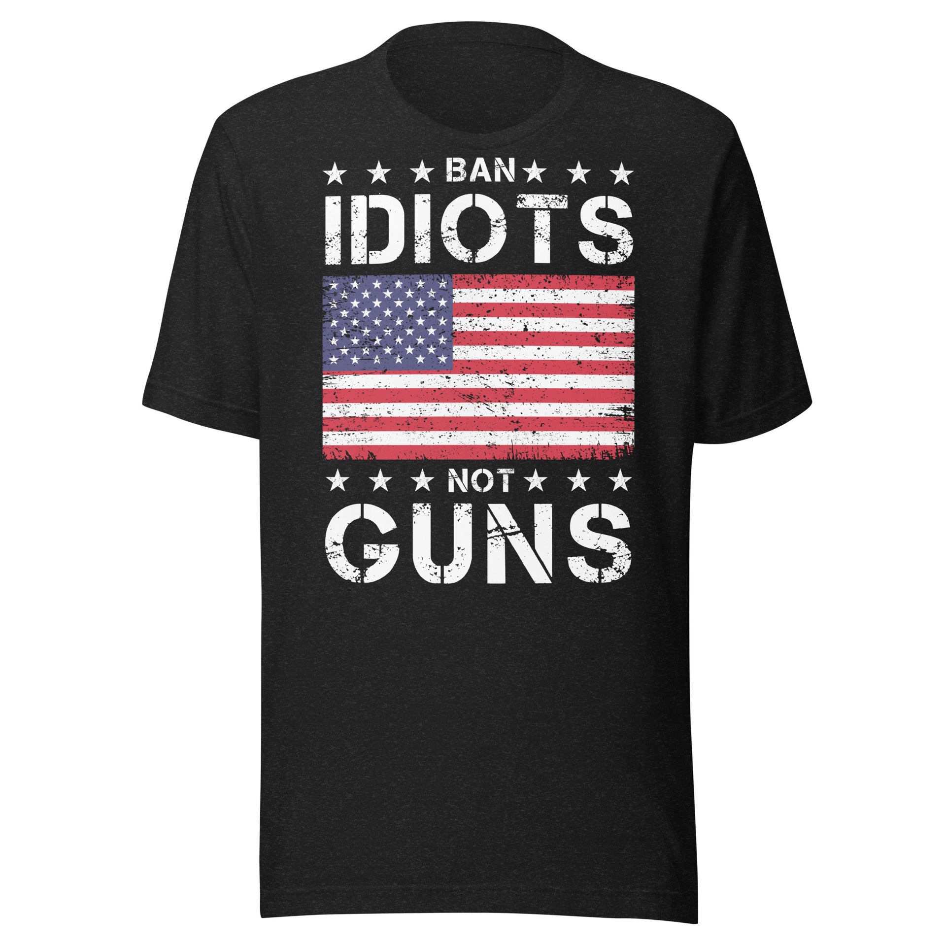 Ban Idiots Not Guns - Unisex t-shirt