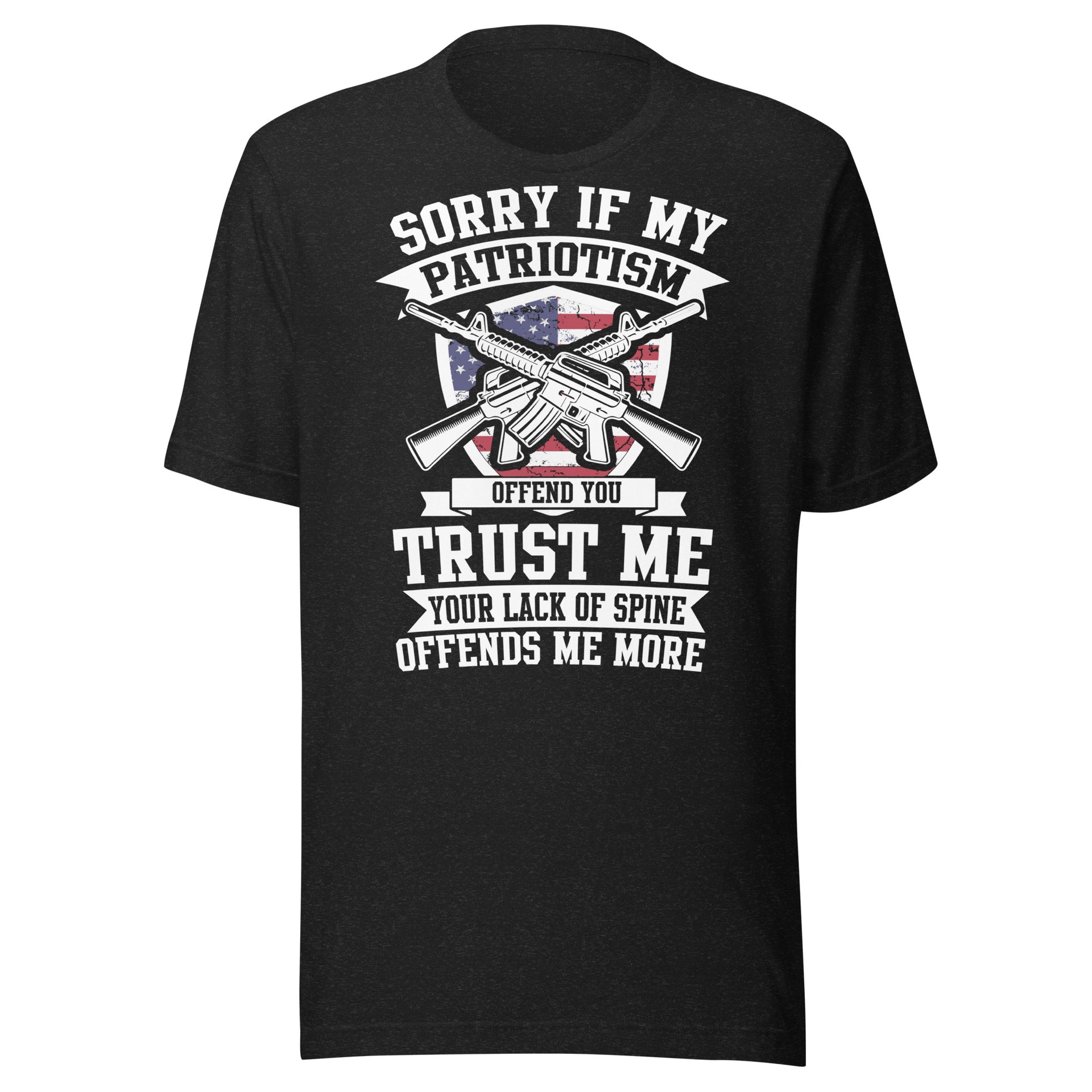 Sorry If My Patriotism Offend You... Unisex t-shirt