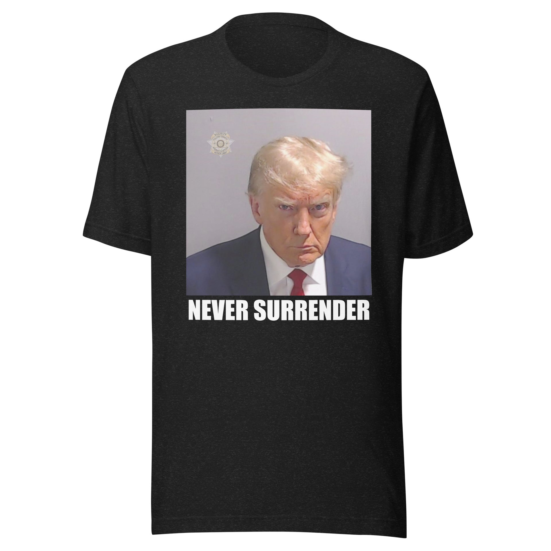 TRUMP Mugshot NEVER SURRRENDER - Unisex t-shirt