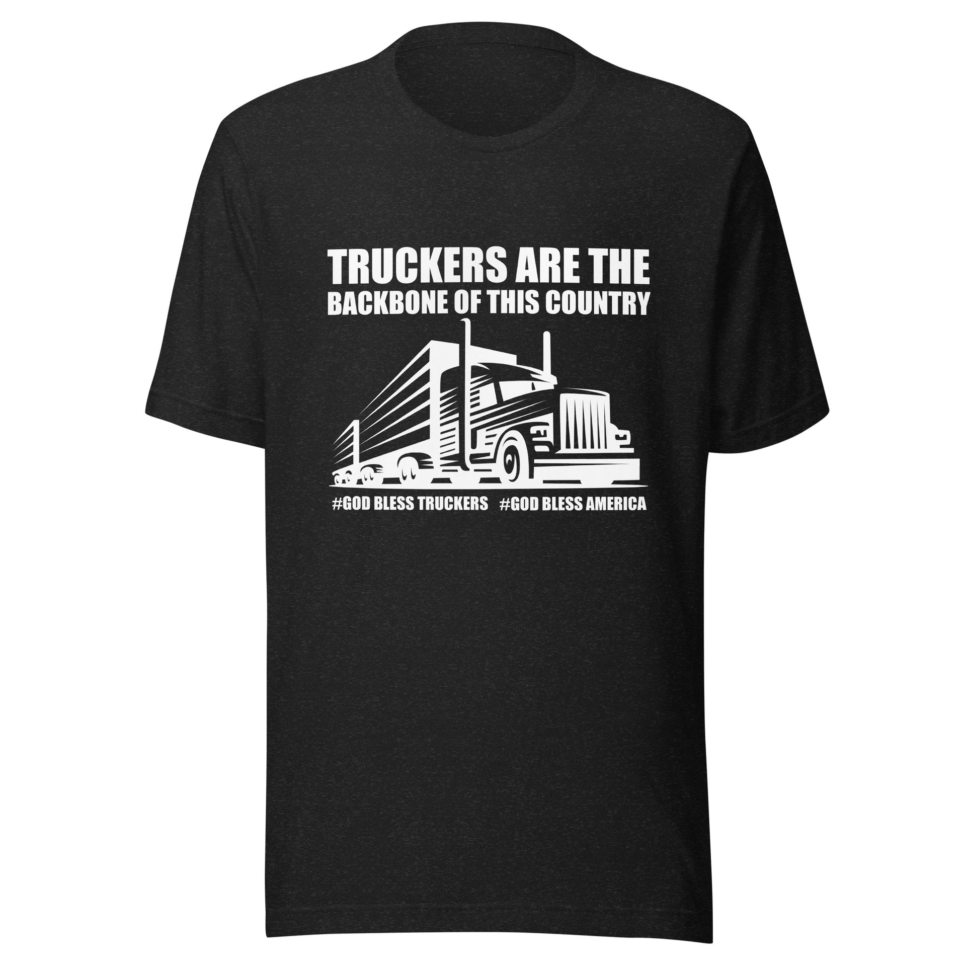 Truckers Are The Backbone Of This Country Unisex t-shirt