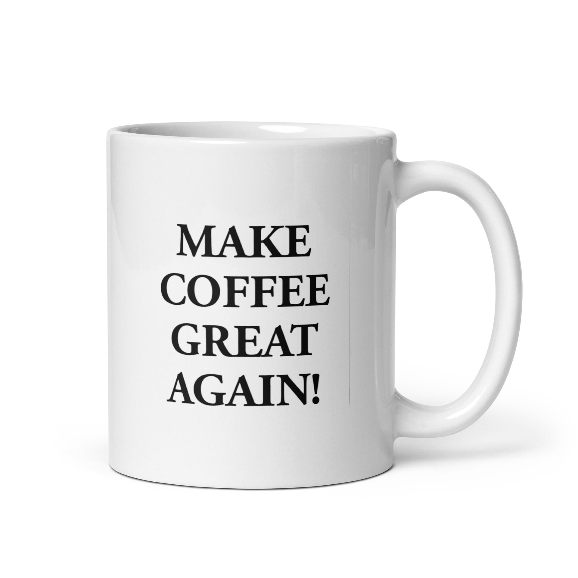 MAKE COFFEE GREAT AGAIN! - White glossy mug